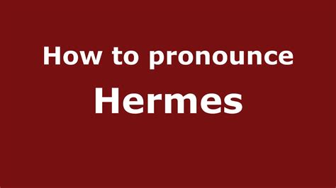 how to pronounce hermès